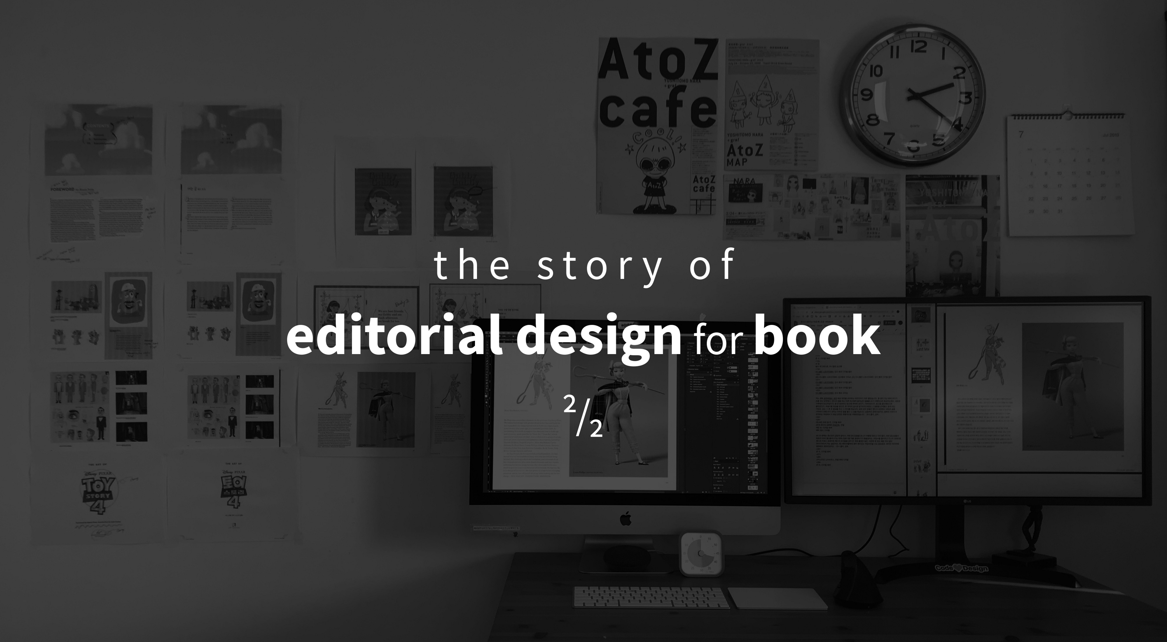 The story of editorial design for book ²/₂: The Art of Toy Story 4